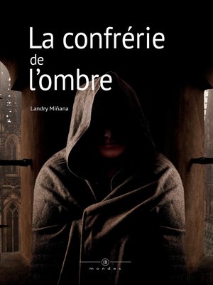 cover image of La confrérie de l'ombre